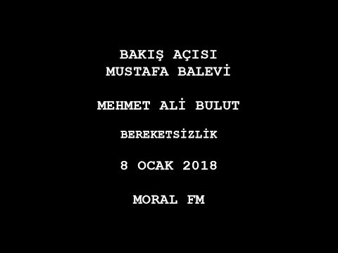 Bakış Açısı - 8 Ocak 2018 - Bereketsizlik