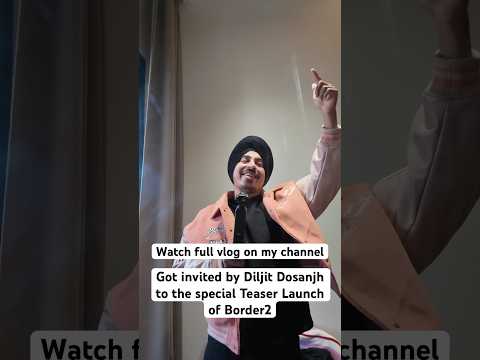 Invited by Diljit Dosanjh bhaji to attend Border 2 teaser launch. #diljitdosanjh #border2 #sunnydeol