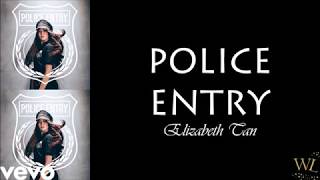 Download lagu Elizabeth Tan - Police Entry (Lyric Video) mp3 Download lagu Elizabeth Tan - Police Entry (Lyric Video) mp3