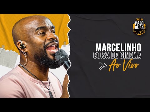 Marcelinho - Coisa de Cinema #AOVIVO