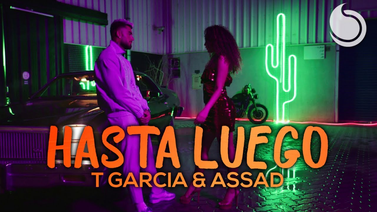 T Garcia & DJ Assad — Hasta Luego
