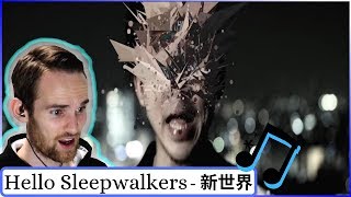 Hello Sleepwalkers - 新世界 REACTION!!! + Japanese &#39;Scenery&#39;