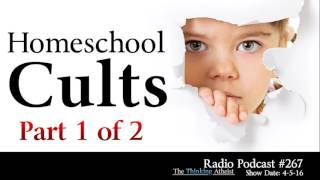 TTA Podcast 267: Homeschool Cults (Part 1 of 2)
