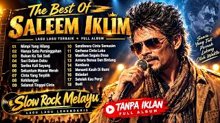 Download lagu SALEEM IKLIM FULL ALBUM TERBAIK 🔥  Lagu Slow Rock Malaysia Nostalgia | Tanpa Iklan mp3