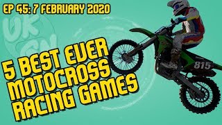 The UKGN Podcast Ep45 inc. 5 Best motocross games
