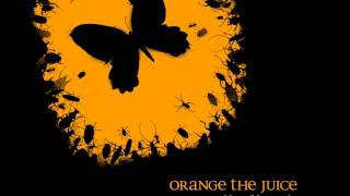 Orange the Juice - 01. Facing the Monsters / You Name It (2008)