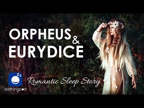 Bedtime Sleep Stories ❤️ Orpheus and Eurydice | Romantic Sleep Story for Grown Ups | Greek Mythology