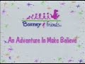 Barney Friends An Adventure In Make Believe Season 2 Episode 15 Internal Copy