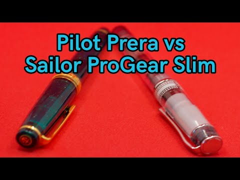 Pilot Prera vs Sailor ProGear Slim  - Fountain Pen Showdown