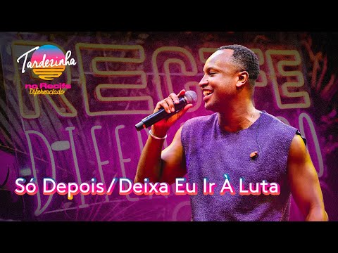 Thiaguinho - Só Depois / Deixa Eu Ir À Luta - Ao Vivo - Tardezinha No Recife Diferenciado