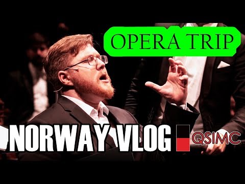 Norway VLOG - Opera Trip (Summer 2019) - Sergey Kaydalov - QSIMC 2019