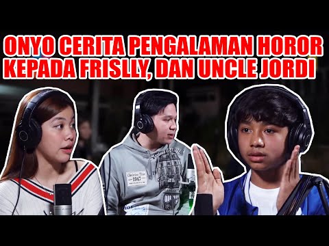 KAKAK BERADIK PODCAST - (PART 1) ONYO CERITA PENGALAMAN HOROR KEPADA FRISLLY, DAN UNCLE JORDI