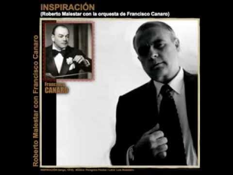 INSPIRACIÓN - Tango. Roberto Malestar  con Francisco Canaro.