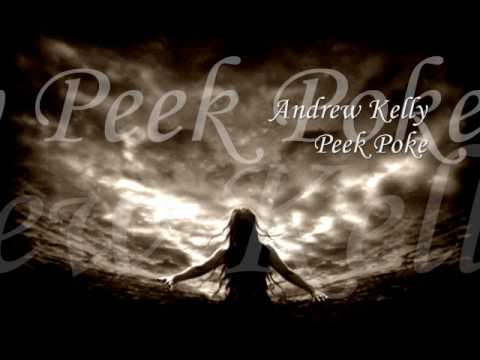 Andrew Kelly - Peek Poke