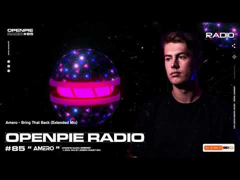 OPENPIE RADIO #85 By Amero Guest Mix V2