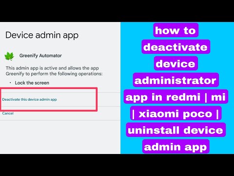 how to deactivate device administrator app in redmi | mi | xiaomi poco | uninstall device admin app
