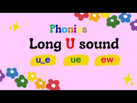 Grade 2: The Long U sound (u_e / ue / ew)