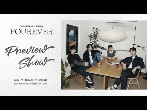 DAY6 8th Mini Album ＜Fourever＞ Preview Show 🔎✨