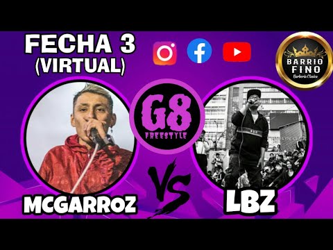 MCGARROZ vs LBZ -  Semifinal - Fecha 3 - G8 Freestyle