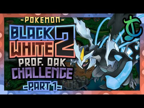 How QUICKLY Can You Complete Professor Oak's Challenge in Pokemon Black 2/White 2  - (1/2)