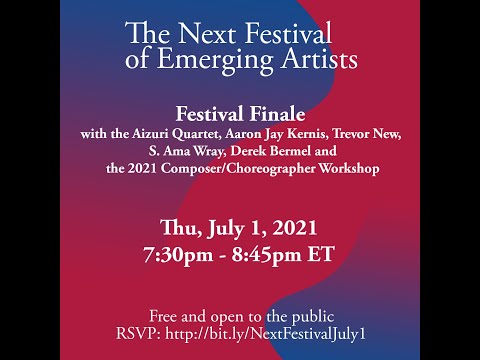 Festival Finale with the Aizuri Quartet and the 2021 Composer/Choreographer Workshop- July 1, 2021