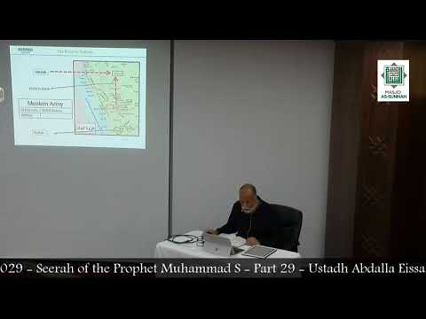 029 | Seerah of the Prophet Muhammad S | Part 29 | Ustadh Abdalla Eissa