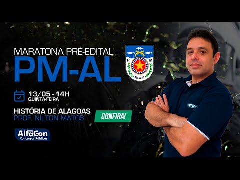 Aula de História de Alagoas | Maratona Pré Edital PM Alagoas - AlfaCon