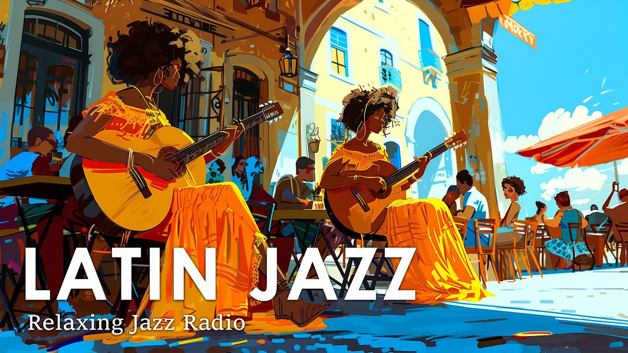 Relaxing Latin Jazz Radio ~ South American Jazz Instrumental for Work/Study/Relaxing ~ 24/7 Jazz BGM