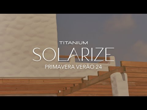 COLEÇÃO SOLARIZE - PRIMAVERA VERÃO 24 | Titanium Jeans