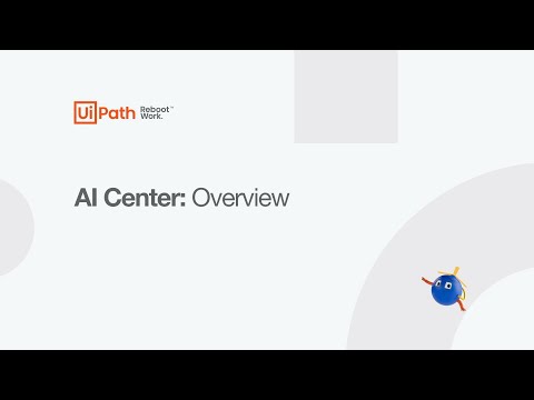 UiPath AI Center Product Overview