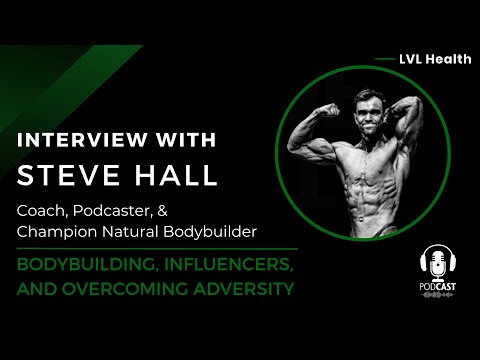 Steve Hall: Bodybuilding, Influencers, and Overcoming Adversity