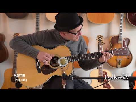 Martin OM-28 (2018), played by Jason Fowler at Folkway Music
