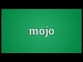 Mojo Meaning 