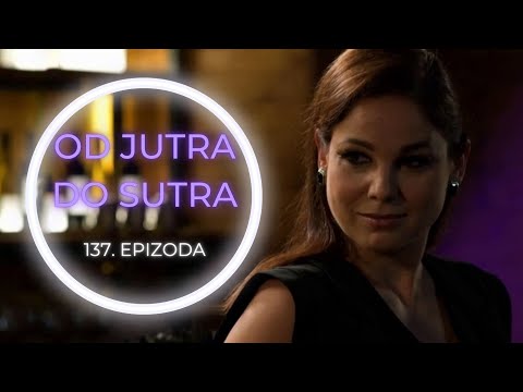 OD JUTRA DO SUTRA 137. epizoda – Aleksandra ne gubi vreme (sadržaj epizode)