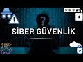 Siber Güvenlik Nedir ?  Siber Güvenlik Hakkında Bilgilendirme