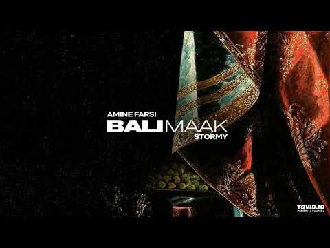 STORMY - BALI MAAK (Ft. Amine Farsi)
