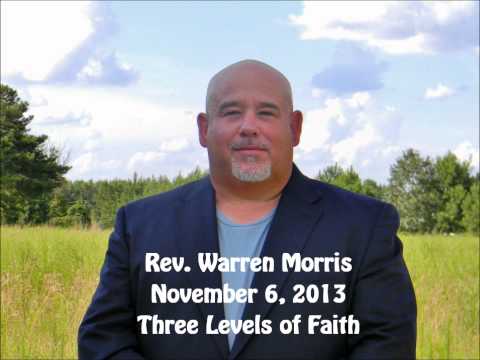 Three Levels of Faith Rev. Warren Morris 11062013