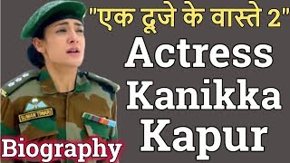 Kanikka Kapur (TV Actress) | Life Story | Biography