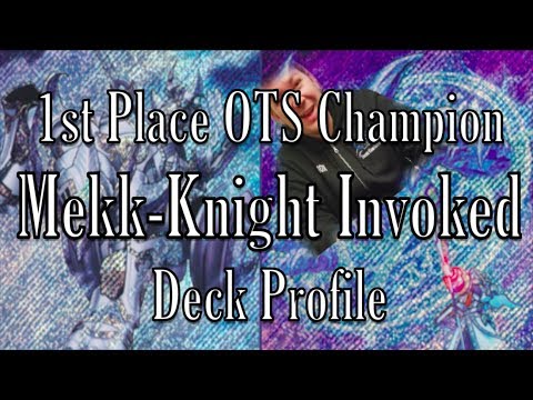 1st Place OTS Championships - John Knox's Mekk-Knight Invoked Deck Profile (March 2018)