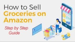 Amazon Grocery Category Approval | Amazon Grocery Products Selling | Amazon Food Products Listings