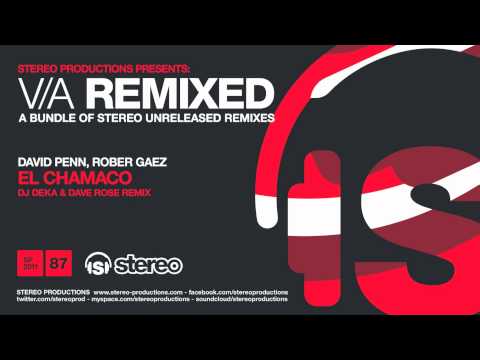 David Penn, Rober Gaez - El Chamaco (DJ Deka & Dave Rose Remix)