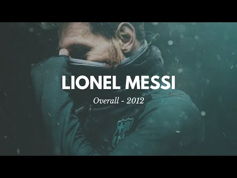 Lionel Messi ● Overall 2012