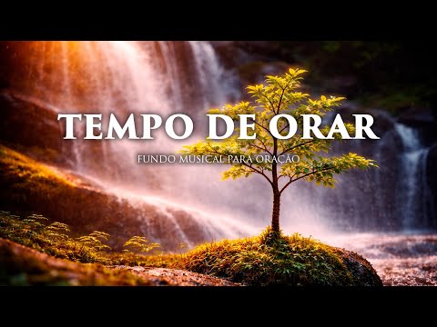 Fundo musical para Oração, Pregação, Reflexão e leitura bíblica | Tempo de Orar