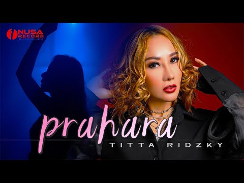 Titta Ridzky - Prahara