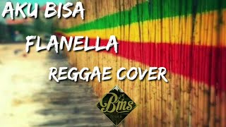 Download lagu FLANELLA - AKU BISA || COVER REGGAE BY BMS mp3 Download lagu FLANELLA - AKU BISA || COVER REGGAE BY BMS mp3