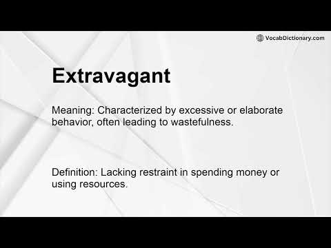 Extravagant Meaning