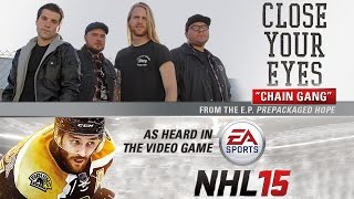 Close Your Eyes "Chain Gang" (Audio) - As heard on EA Sports 'NHL 15'