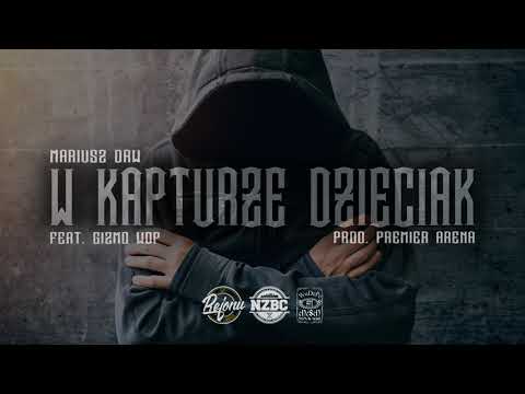 MARIUSZ DRW - W KAPTURZE DZIECIAK FEAT.GIZMO WDP