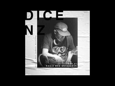 Bon Entendeur Radio invite : DiCE_NZ (Exclusive Mix #28)