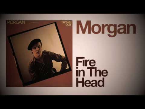 Morgan - Fire In The Head